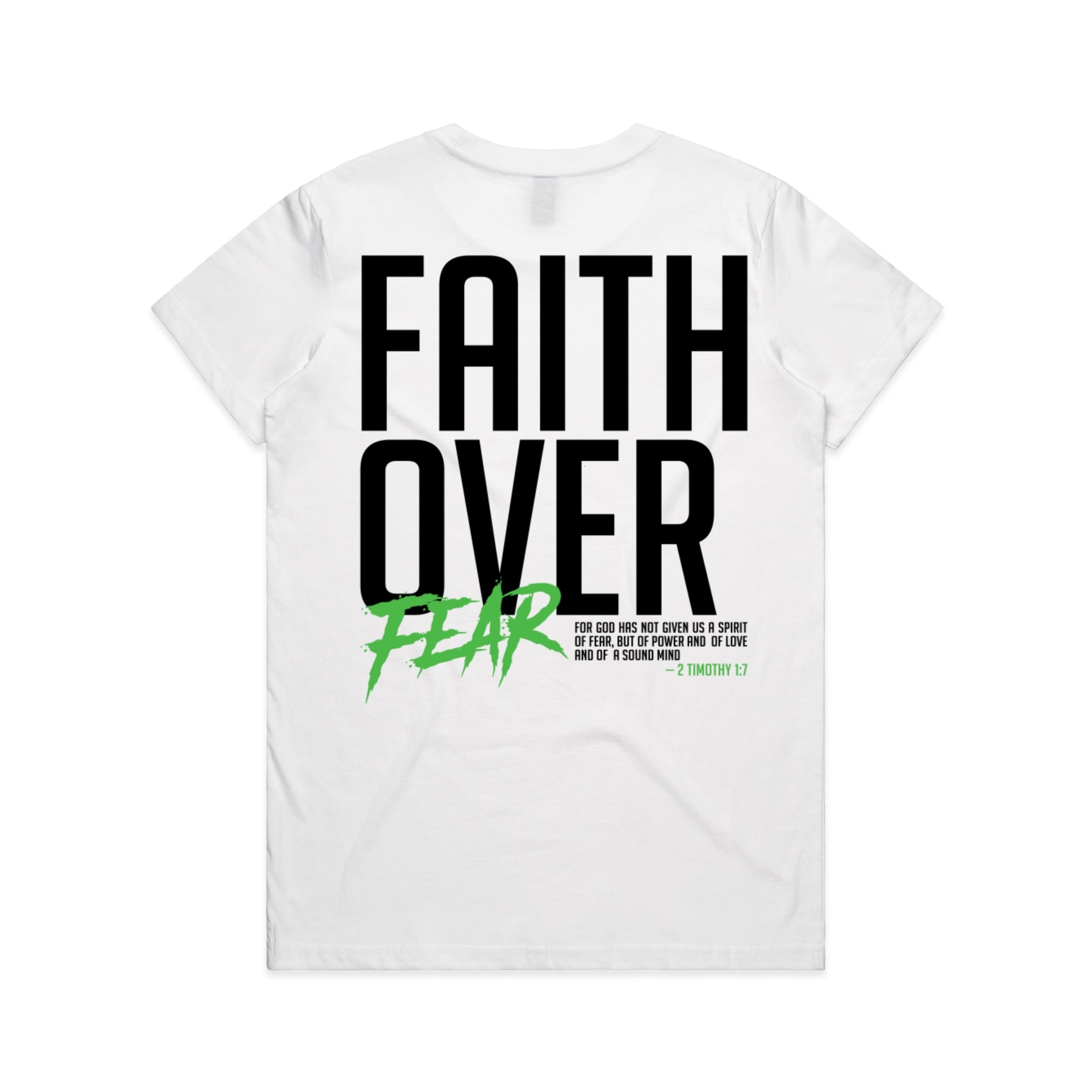 Women's  White T-shirt Faith Over Fear - 2 Timothy 17