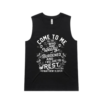 Women's Black Tank Come to me, all you who are weary and burdened, and I will give you rest. - Matthew 1128